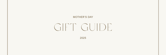Mothers Day Gift Guide